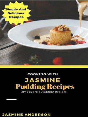 cover image of Cooking with Jasmine; Pudding Recipes